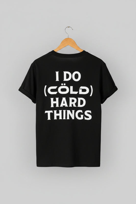 DO HARD THINGS T-Shirt